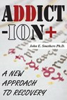 Addiction - John E Smethers - 9781906628758