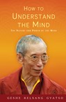 How to Understand the Mind - Geshe Kelsang Gyatso - 9781906665821