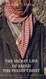 The Secret Life of Saeed the Pessoptimist - Imil Habibi - 9781906697266