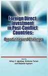 Foreign Direct Investment in Post Conflict Countries - Virtus C Igbokwe ; Nicholas Turner ; Obijiofor Aginam - 9781906704667
