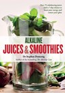 Alkaline Juices and Smoothies - Stephan Domenig - 9781906761905