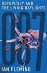 Octopussy and The Living Daylights - Ian Fleming - 9781906772888