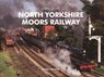Spirit of the North Yorkshire Moors Railway - Mike Heath - 9781906887384