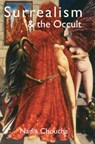 Surrealism & the Occult - Nadia Choucha - 9781906958749
