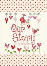 Our Story, for My Daughter - from you to me - 9781907048425