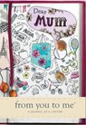 Dear Mum - from you to me - 9781907048449