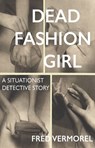 Dead Fashion Girl - Fred Vermorel - 9781907222719
