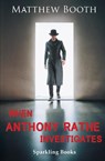 When Anthony Rathe Investigates - Matthew Booth - 9781907230684