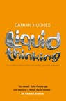 Liquid Thinking - Damian Hughes - 9781907293627