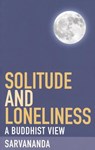 Solitude and Loneliness - S. Sarvananda - 9781907314070