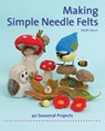 Making Simple Needle Felts - Steffi Stern - 9781907359972