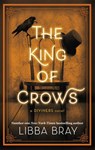 The King of Crows - Libba Bray - 9781907410468