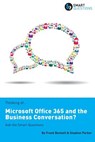 Thinking of...Microsoft Office 365 and the Business Conversation? Ask the Smart Questions - Stephen Jk Parker ; Frank Bennett - 9781907453182