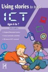 Using Stories to Teach ICT Ages 6-7 - Anita Loughrey - 9781907515385