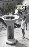 The Olympics' Strangest Moments - Geoff Tibballs - 9781907554476