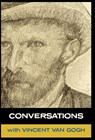 Conversations with Van Gogh - Vincent van Gogh ; Simon Parke - 9781907661303