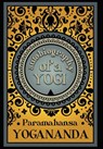 AUTOBIOG OF A YOGI - Paramahansa Yogananda - 9781907661747