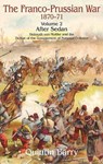 Franco-Prussian War 1870–1871, Volume 2 - Quintin Barry - 9781907677595