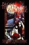 Blood, the Phoenix and a Rose - Storm Constantine - 9781907737756