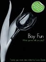 Boy Fun One - Alex Jordaine ; Eva Hore ; Elizabeth Coldwell ; Landon Dixon ; Shanna Germain ; Penelope Friday ; Garland ; Michael Bracken ; G R Richards ; John Connor ; Jade Taylor ; Kay Jaybee ; Allex K Bell ; Ruth Ramsden ; J. M. Merrow ; Chrissie Bentley - 9781907761263