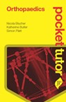 Pocket Tutor Orthopaedics - Nicola Blucher ; Katherine Butler ; Simon Platt - 9781907816994