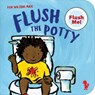 Flush The Potty - Ken Wilson-Max - 9781907825378