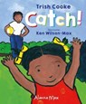Catch! - Trish Cooke - 9781907825460
