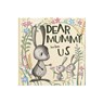 Dear Mummy Love From Us - Lucy tapper - 9781907860959