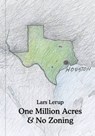 One Million Acres & No Zoning - Lars Lerup - 9781907896040