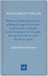 Pilgrims of the Air: The Passing of the Passenger Pigeons - John Wilson Foster - 9781907903656