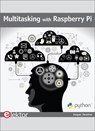 Multitasking with Raspberry Pi - Dogan Ibrahim - 9781907920967