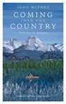 Coming Into The Country - John McPhee ; Robert Macfarlane - 9781907970726