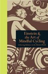 Einstein & The Art of Mindful Cycling - IRVINE,  Ben - 9781908005472