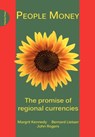 People Money - Margrit Kennedy ; Bernard Lieater ; John Rogers - 9781908009760