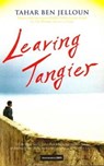Leaving Tangier - Tahar Ben Jelloun - 9781908129055