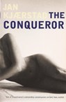 The Conqueror - Barbara Haveland ; Jan Kjaerstad - 9781908129536