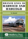 Branch Lines to Harwich and Hadleigh - Vic Mitchell - 9781908174024