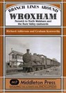 Branch Lines Around Wroxham - Richard Adderson ; Graham Kenworthy - 9781908174314