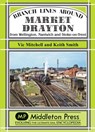 Branch Lines Around Market Drayton - Vic Mitchell ; Keith Smith - 9781908174673