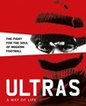 Ultras. A Way of Life - Patrick Potter - 9781908211859