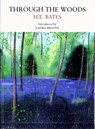 Through the Woods - H. E. Bates - 9781908213020