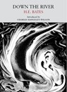 Down the River - H. E. Bates ; Charles Rangeley-Wilson - 9781908213198