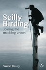 Scilly Birding - Simon Davey - 9781908241177