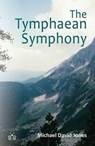 The Tymphaean Symphony - Michael David Jones - 9781908241498