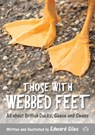 Those with Webbed Feet - Edward Giles - 9781908241573
