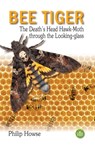 Bee Tiger - Philip Howse - 9781908241627