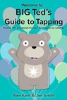 Big Ted's Guide to Tapping - Alex Kent ; Jen Smith - 9781908269409