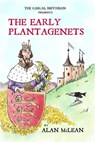 THE CASUAL HISTORIAN PRESENTS THE EARLY PLANTAGENETS - Alan McLean - 9781908291752
