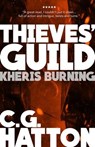 Kheris Burning (Thieves' Guild Origins: LC Book One) - C.G. Hatton - 9781908299871