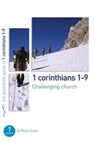 1 Corinthians 1-9: Challenging church - Mark Dever - 9781908317681
